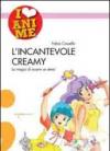 L'incantevole Creamy. La magia di essere se stessi