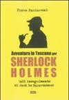 Avventura in Toscana per Sherlock Holmes all'inseguimento di Jack lo Squartatore