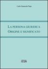 La persona giuridica. Origine e significato