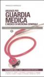 Urgenze per guardia medica e medico di medicina generale