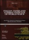 Italian tanks and combat vehicles of world war II-Carri armati e veicoli da combattimento italiani della Seconda guerra mondiale. Ediz. bilingue