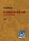 Grammatiche dell'esodo. Con dialoghi metafisicali