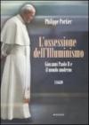L'ossessione dell'Illuminismo. Giovanni Paolo II e il mondo moderno