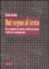Dal segno al testo. Breve manuale di semiotica della letteratura e delle arti contemporanee
