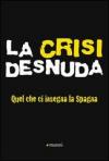 La crisi desnuda. Quel che ci insegna la Spagna