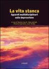 La vita stanca. Sguardi multidisciplinari sulla depressione