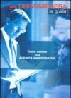 Come avviare una agenzia investigativa. Con CD-ROM