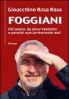 Foggiani. Chi siamo, da dove veniamo e perché non arriveremo mai