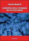 La didattica della fotografia nella scuola media. Pianificazione e progettazione di un'unità didattica