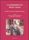 La grammatica tra storia e teoria. Scritti in onore di Giorgio Graffi. Ediz. multilingue