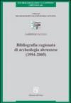 Bibliografia ragionata di archeologia abruzzese (1994-2005)