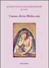 Umana, divina malinconia