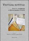 Vestigia notitiai. Scritti in memoria di Michelangelo Giusta. Ediz. multilingue