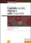 Capitale sociale, riserve e utili d'esercizio. Spa, Srl, cooperative, SNC