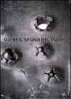 Oltre il segno del male