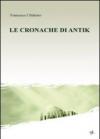 Le cronache di Antik