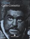 Carlo Cossutta. Un tenore venuto dal Carso. Con CD Audio. Ediz. italiana e inglese