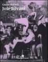 Jole Silvani. La soubrette amata da Angelo Cecchelin, Paolo Poli e Federico Fellini