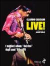 Live! I migliori album «dal vivo» degli anni '60 e '70