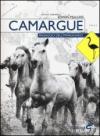 Camargue. Paesaggio dell'immaginario