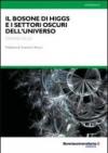 Il bosone di Higgs e i settori oscuri dell'universo