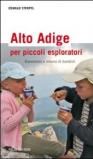 Alto Adige per piccoli esploratori. Escursioni a misura di bambini