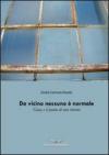 Da vicino nessuno è normale. Giusy e il punto di non ritorno