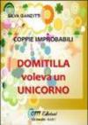 Coppie improbabili. Domitilla voleva un unicorno