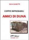 Coppie improbabili. Amici di duna