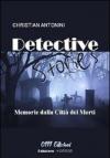 Detective stories. Memorie dalla Città dei Morti