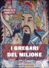 I gregari del «Milione»