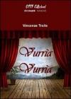 Vurrìa vurrìa