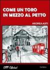 Come un toro in mezzo al petto