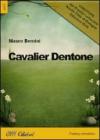 Cavalier Dentone