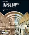 Il mio libro dell'arte. Vol. C: Storia dell'arte dall'Ottocento ad oggi. Per la Scuola media. Con espansione online