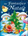 Un fantastico Natale. Ediz. illustrata