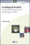 La delega di funzioni e i modelli di gestione nel D. Lgs. 81/08