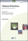 I sistemi di gestione per la sicurezza. OHSAS, rischi rilevanti, antincendio, sistemi di gestione integrati
