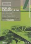 Guida agli eurocodici 1, 2, 3 e 4. Resistenza al fuoco delle strutture: EN 1991-1.2, EN 1992-1.2, EN 1993-1.2 e EN 1994-1.2