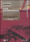 Guida all'Eurocodice 8. Progettazione delle strutture per la resistenza sismica. EN 1998-1, EN 1998-5