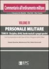 Commentario all'ordinamento militare. 4.Personale militare. Disciplina, diritti, bande musicali e gruppi sportivi