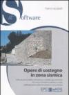 Opere di sostegno in zona sismica. Con CD-ROM