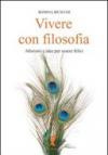 Vivere con filosofia. Aforismi e idee per essere felici