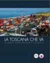 La Toscana che va. Mobilità, infrastrutture e logistiche