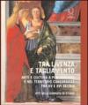 Tra Livenza e Tagliamento. Arte e cultura a Portogruaro e nel territorio concordiese tra XV e XVI secolo. Atti della Giornata di studio