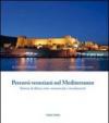 Percorsi veneziani nel Mediterraneo. Sistemi di difesa, rotte commerciali e insediamenti. Ediz. italiana, inglese e turca