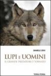 Lupi e uomini. Il grande predatore è tornato