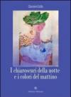I chiaroscuri della notte e i colori del mattino