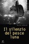 Il silenzio del pesce luna