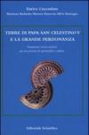 Terre di Papa San Celestino V e la grande perdonanza. Frammenti storico artistici per un percorso di spiritualità e cultura